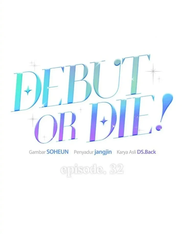 Debut or Die Chapter 32 Gambar 12