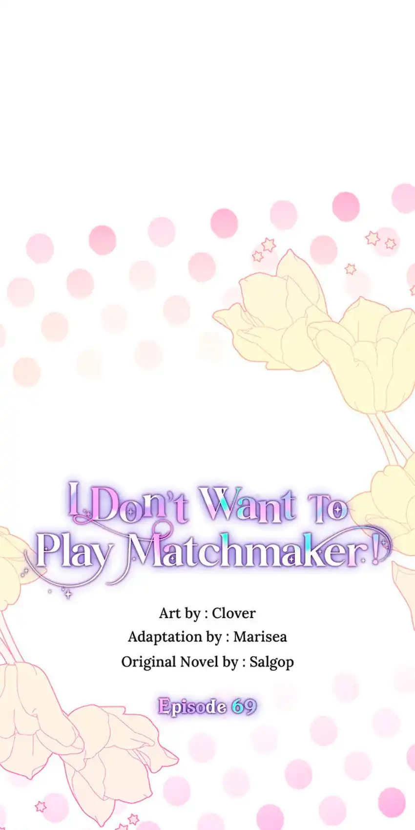 I Don’t Want to Play Matchmaker! Chapter 69 Gambar 15
