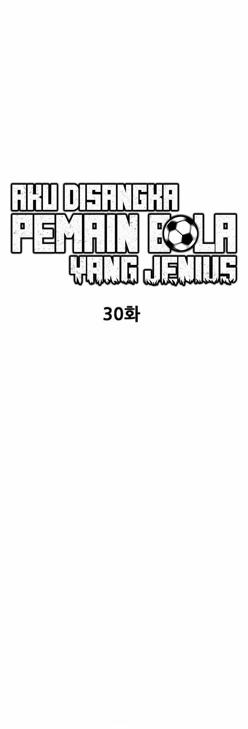 I’m Being Misunderstood as a Soccer Genius Chapter 30 Gambar 16