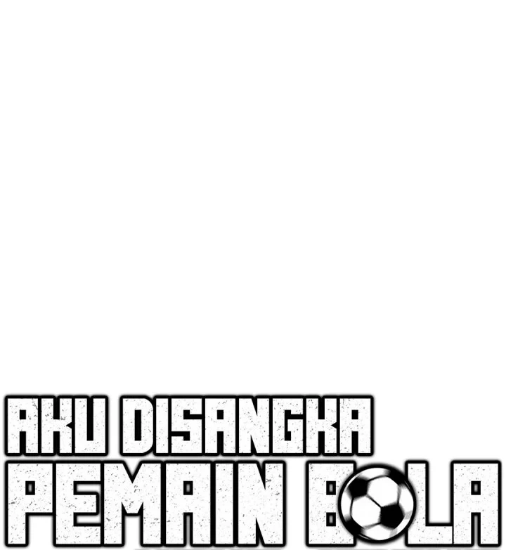 I’m Being Misunderstood as a Soccer Genius Chapter 87 Gambar 16