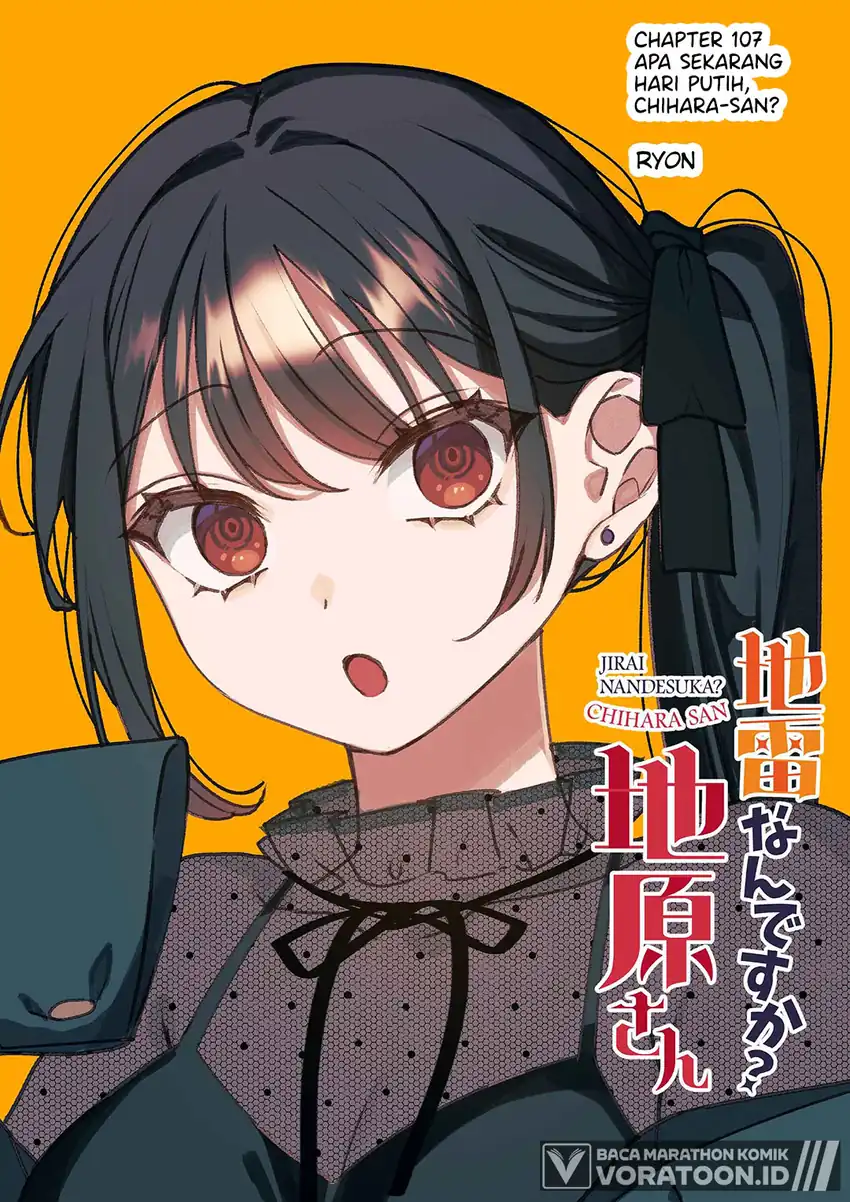 Jirai nandesu ka? Chihara-san (That Girl Is Cute… But Dangerous?) Chapter 107 Gambar 4